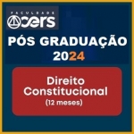 Pós Graduação  em Direito Constitucional  - Turma 2024s (CERS 2024)